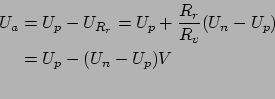 \begin{displaymath}\begin{split}U_a &= U_p - U_{R_r} = U_p + \frac{R_r}{R_v}(U_n - U_p) \\  &= U_p - (U_n - U_p)V\\  \\  \end{split}\end{displaymath}